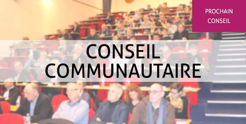 L'ordre du jour du prochain Conseil communautaire