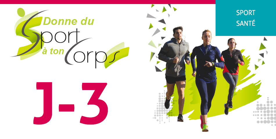 Donne du sport à ton corps : J-3