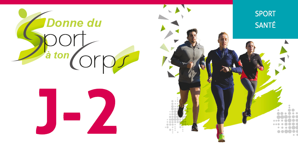 Donne du sport à ton corps : J-2