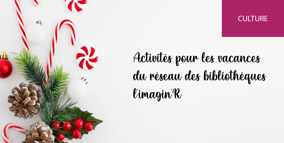 Réseau des bibliothèques l'imagin'R : activités pour les vacances