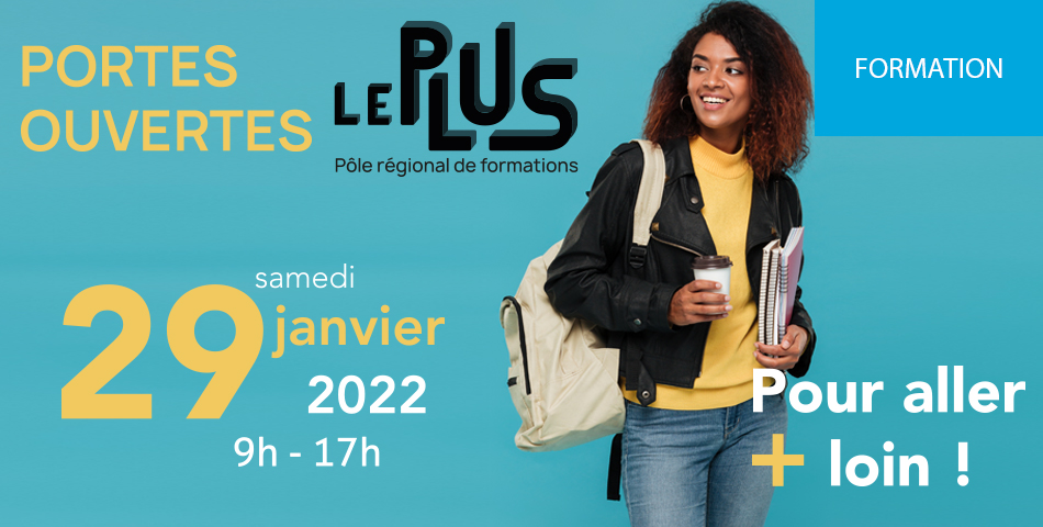 Portes ouvertes du Pôle régional de formations, Le PLUS, samedi 29 janvier 2022