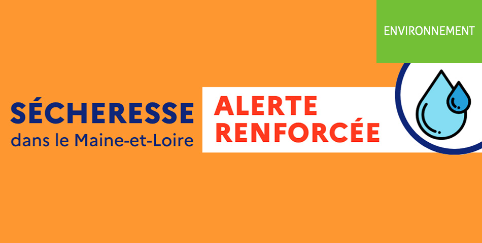 Sécheresse : le Maine-et-Loire en alerte renforcée