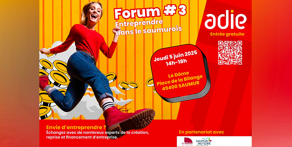 3è édition du forum "Entreprendre dans le Saumurois" le jeudi 5 juin 2025 à Saumur