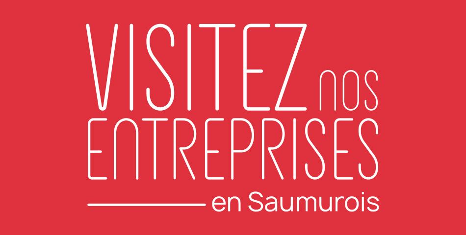 Visitez nos entreprises en Saumurois 2026