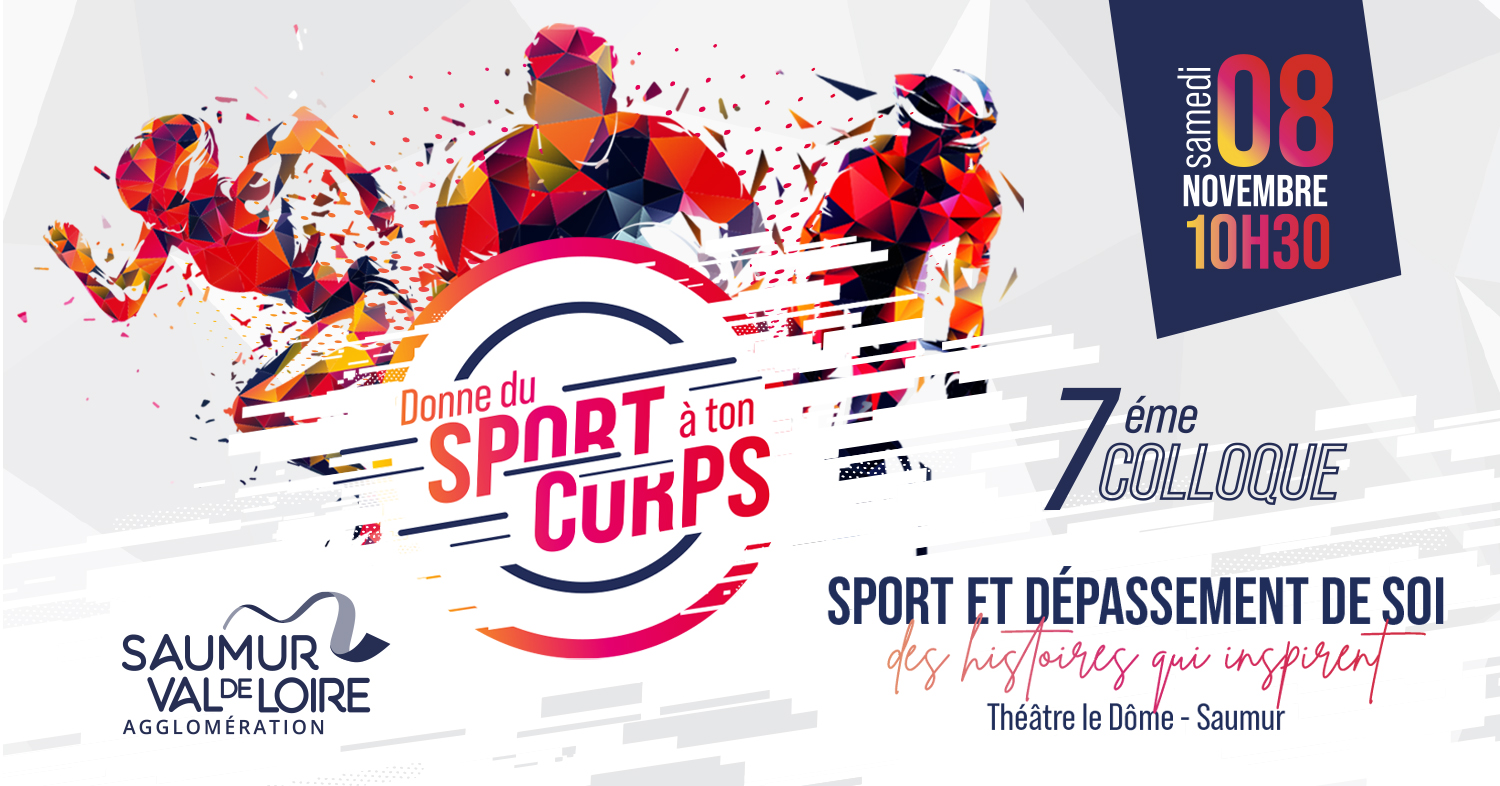 7ᵉ Colloque Sport-Santé de Saumur Val de Loire : Sport et dépassement de soi