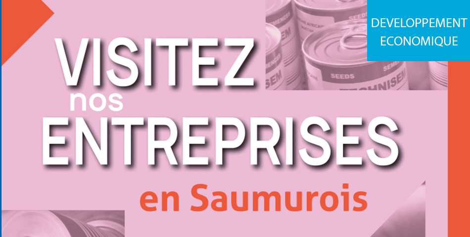 Visitez nos entreprises en Saumurois 